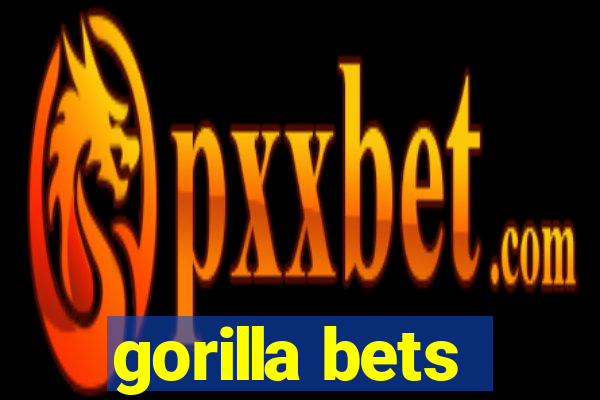 gorilla bets